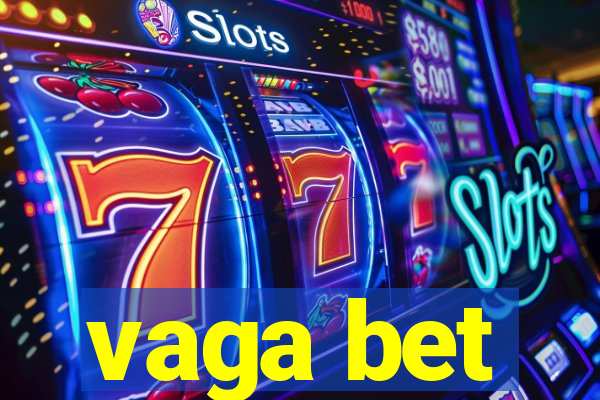 vaga bet